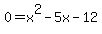 0+=+x%5E2-5x-12