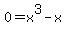 0+=+x%5E3+-+x