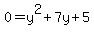 0+=+y%5E2%2B7y%2B5