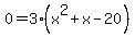 0+=3%28x%5E2++%2B+x+-+20%29