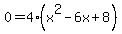 0+=4%28x%5E2++-6x+%2B+8%29