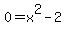 0+=x%5E2+-2