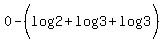 0-%28log%282%29%2Blog%283%29%2Blog%283%29%29