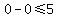 0-0%3C=5