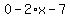 0-2%2Ax-7
