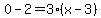 0-2=3%28x-3%29