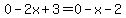 0-2x%2B3=0-x-2