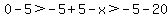 0-5%3E-5%2B5-x%3E-5-20