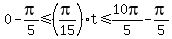 0-pi%2F5%3C=%28pi%2F15%29t%3C=10pi%2F5-pi%2F5