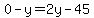 0-y=2y-45