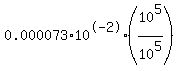 0.000073+%2A+10%5E-2++%2A%2810%5E5%2F10%5E5%29