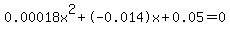 0.00018x%5E2%2B-0.014x%2B0.05+=+0