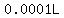 0.0001L