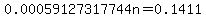 0.00059127317744n+=+0.1411