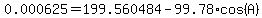 0.000625=199.560484-99.78%2Acos%28A%29