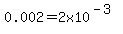 0.002=2x10%5E%28-3%29