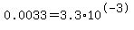 0.0033=3.3%2A10%5E-3