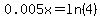 0.005x=ln%284%29