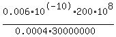 0.006%2A10%5E-10%2A200%2A10%5E8%2F%280.0004%2A30000000%29