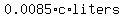 0.0085%2Ac%2Aliters