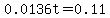 0.0136t=0.11