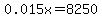 0.015x+=+8250