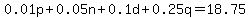 0.01p%2B0.05n%2B0.1d%2B0.25q=18.75