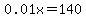 0.01x+=+140