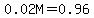 0.02M=0.96