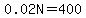 0.02N=400