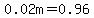 0.02m+=+0.96