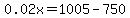0.02x=1005-750