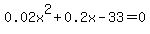 0.02x%5E2%2B0.2x-33=0