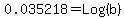 0.035218+=+Log%28b%29