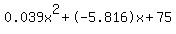 0.039x%5E2%2B-5.816x%2B75