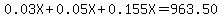 0.03X%2B0.05X%2B0.155X=963.50