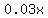 0.03x