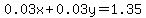 0.03x%2B0.03y=1.35