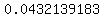 0.0432139183