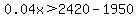 0.04x%3E2420-1950