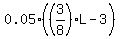 0.05%2A%28%283%2F8%29%2AL-3%29