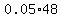 0.05%2A48