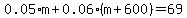 0.05%2Am%2B0.06%28m%2B600%29=69
