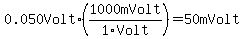 0.050Volt%2A%281000mVolt%2F1Volt%29=50mVolt