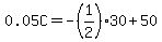 0.05C=-%281%2F2%29%2A30%2B50