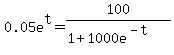 0.05e%5Et+=+100%2F%281%2B1000e%5E%28-t%29%29