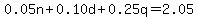 0.05n%2B0.10d%2B0.25q=2.05