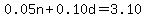 0.05n%2B0.10d=3.10