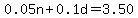 0.05n%2B0.1d=3.50