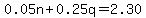 0.05n%2B0.25q=2.30